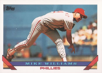 #99 Mike Williams - Philadelphia Phillies - 1993 Topps Baseball