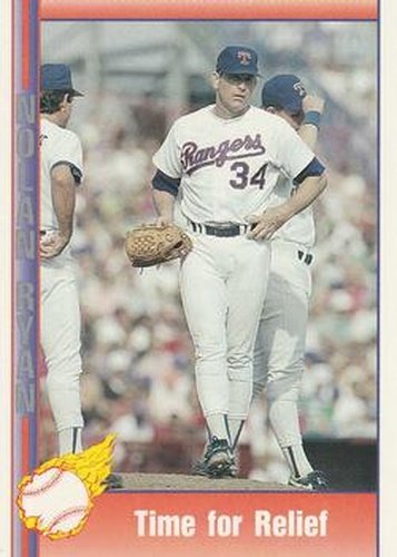 #99 Time for Relief - Texas Rangers - 1991 Pacific Nolan Ryan Texas Express I Baseball