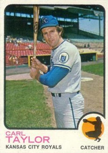 #99 Carl Taylor - Kansas City Royals - 1973 Topps Baseball