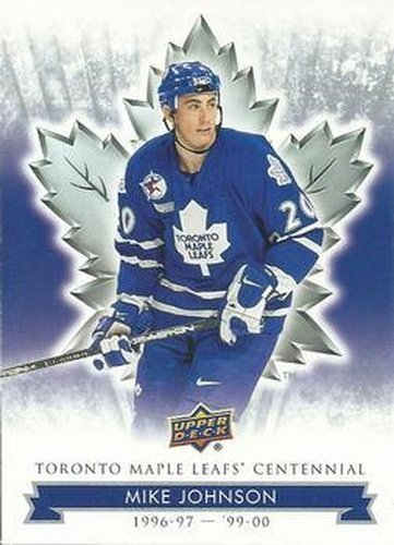 #99 Mike Johnson - Toronto Maple Leafs - 2017 Upper Deck Toronto Maple Leafs Centennial Hockey