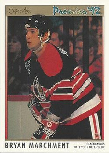 #99 Bryan Marchment - Chicago Blackhawks - 1991-92 O-Pee-Chee Premier Hockey