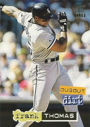 #9 Frank Thomas - Chicago White Sox - 1994 Stadium Club Baseball - Dugout Dirt