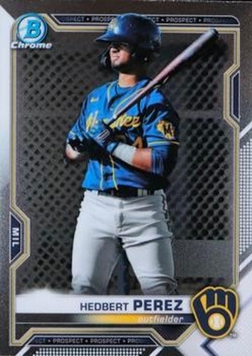 #BCP-203 Hedbert Perez - Milwaukee Brewers - 2021 Bowman Chrome - Prospects Baseball