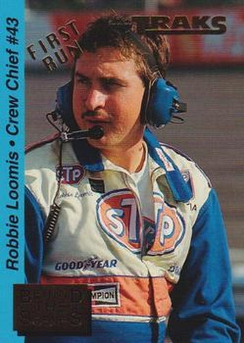 #BTS 9 Robbie Loomis - Petty Enterprises - 1995 Traks - Behind the Scenes First Run Racing