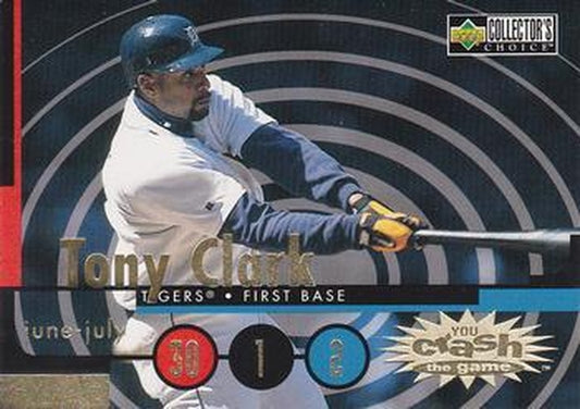 #CG4a Tony Clark - Detroit Tigers - 1998 Collector's Choice - You Crash the Game Baseball