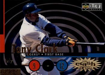 #CG4b Tony Clark - Detroit Tigers - 1998 Collector's Choice - You Crash the Game Baseball
