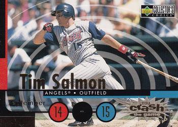 #CG6c Tim Salmon - Anaheim Angels - 1998 Collector's Choice - You Crash the Game Baseball