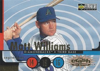 #CG9b Matt Williams - Arizona Diamondbacks - 1998 Collector's Choice - You Crash the Game Baseball