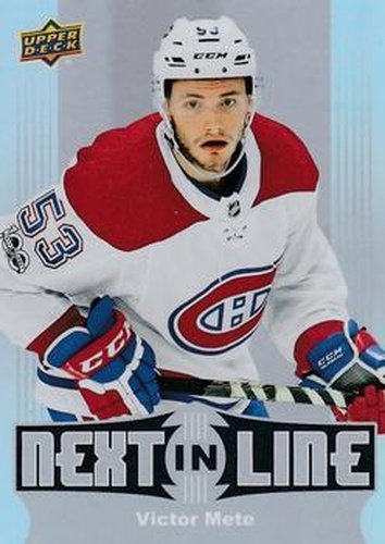 #NL-9 Victor Mete - Montreal Canadiens - 2017-18 Upper Deck Overtime - Next in Line Hockey