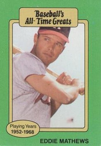 #NNO Eddie Mathews - Milwaukee Braves - 1987 Hygrade All-Time Greats Baseball