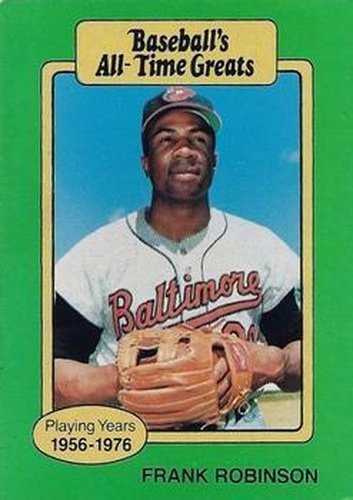 #NNO Frank Robinson - Baltimore Orioles - 1987 Hygrade All-Time Greats Baseball