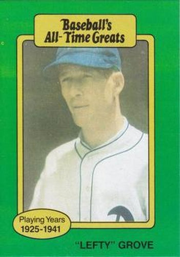 #NNOa "Lefty" Grove - Philadelphia Athletics - 1987 Hygrade All-Time Greats Baseball