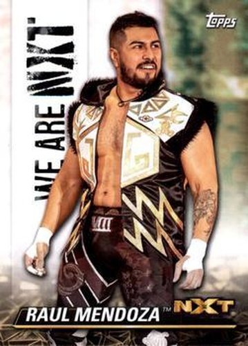 #NXT-44 Raul Mendoza - 2021 Topps WWE NXT - We Are NXT Wrestling