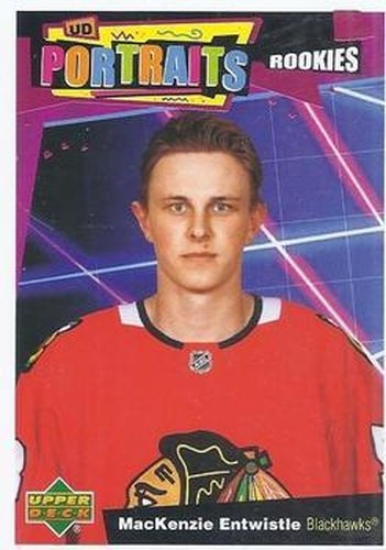 #P-63 MacKenzie Entwistle - Chicago Blackhawks - 2020-21 Upper Deck Portraits Hockey