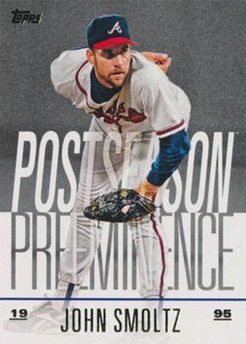 #PO-17 John Smoltz - Atlanta Braves - 2018 Topps Update - Postseason Preeminence Baseball