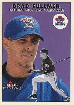 #U12 Brad Fullmer - Toronto Blue Jays - 2000 Fleer Tradition Update Baseball