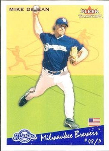 #U132 Mike DeJean - Milwaukee Brewers - 2002 Fleer Tradition Update Baseball