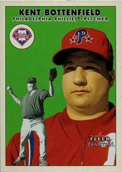 #U137 Kent Bottenfield - Philadelphia Phillies - 2000 Fleer Tradition Update Baseball