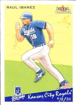 #U153 Raul Ibanez - Kansas City Royals - 2002 Fleer Tradition Update Baseball