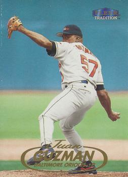 #U18 Juan Guzman - Baltimore Orioles - 1998 Fleer Tradition Update Baseball
