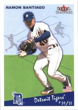 #U242 Ramon Santiago - Detroit Tigers - 2002 Fleer Tradition Update Baseball