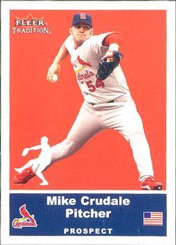 #U2 Mike Crudale - St. Louis Cardinals - 2002 Fleer Tradition Update Baseball