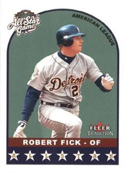 #U316 Robert Fick - Detroit Tigers - 2002 Fleer Tradition Update Baseball