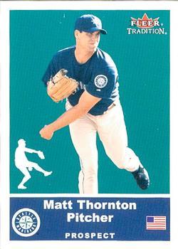 #U41 Matt Thornton - Seattle Mariners - 2002 Fleer Tradition Update Baseball