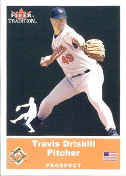 #U4 Travis Driskill - Baltimore Orioles - 2002 Fleer Tradition Update Baseball