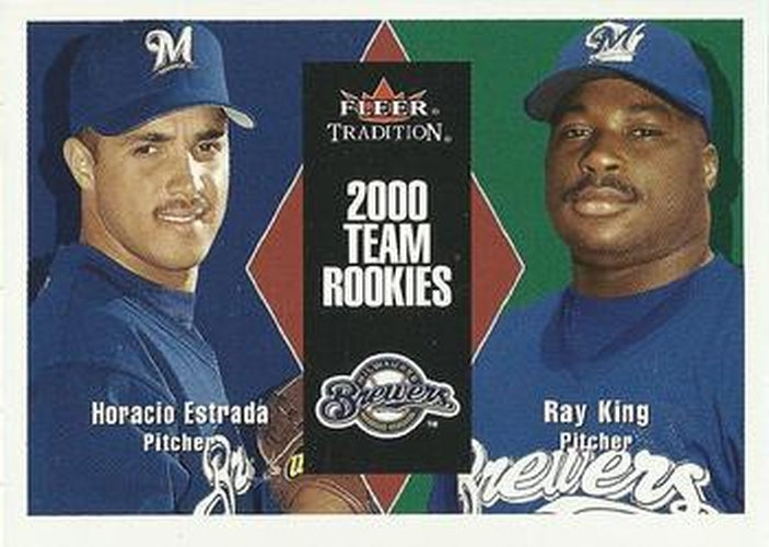 #U82 Horacio Estrada / Raymond King - Milwaukee Brewers - 2000 Fleer Tradition Update Baseball