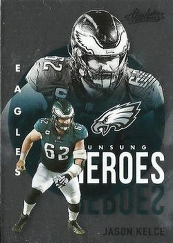 #UH3 Jason Kelce - Philadelphia Eagles - 2021 Panini Absolute - Unsung Heroes Football