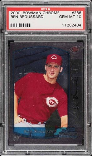 2000 BOWMAN CHROME BASEBALL BEN BROUSSARD ROOKIE #266 PSA 10 GEM MINT